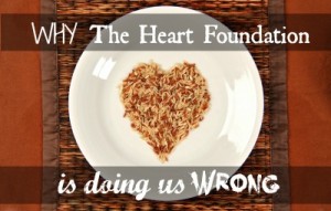 Why-The-Heart-Foundation-is-doing-us-wrong (1)